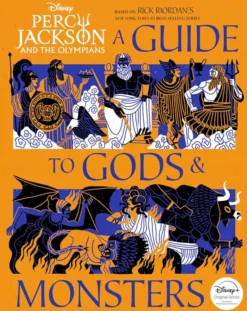 Percy Jackson and the Olympians: A Guide to Gods & Monsters
