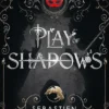 Play of Shadows