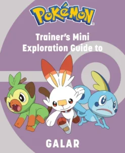 Pokémon: Trainer's Mini Exploration Guide to Galar
