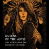 Queens of the Abyss: Lost Stories from the Women of the Weird