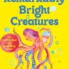Remarkably Bright Creatures
