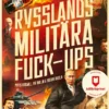 Rysslands militära fuck-ups