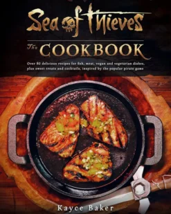 Sea of Thieves: The Cookbook