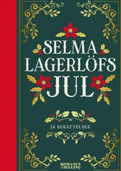 Selma Lagerlöfs jul - 24 berättelser