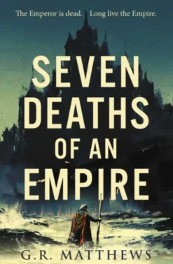 Seven Deaths of an Empire