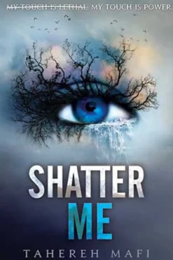 Shatter Me