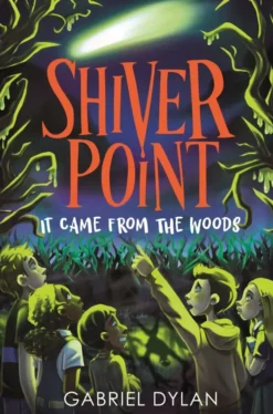 Shiver Point. It Came from the Woods