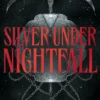 Silver Under Nightfall