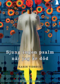 Sjung ingen psalm när jag är död