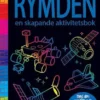 Skapa och skrapa: Rymden en skapande aktivitetsbok