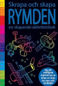 Skapa och skrapa: Rymden en skapande aktivitetsbok