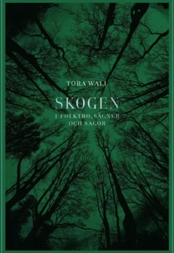 Skogen - I folktro, sägner och sagor
