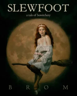 Slewfoot A Tale of Bewitchery