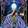 Smoke and Scar