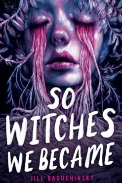 So Witches We Became