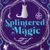 Splintered Magic