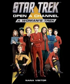 Star Trek: Open a Channel - A Woman's Trek