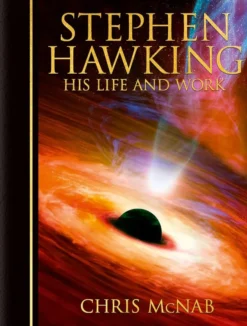 Stephen Hawking: His Life and Work