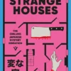 Strange Houses