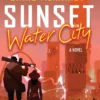 Sunset, Water City