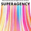 Superagency: What Could Possibly Go Right with Our AI Future