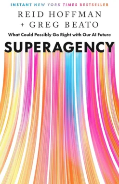 Superagency: What Could Possibly Go Right with Our AI Future
