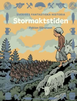Sveriges fantastiska historia - Stormaktstiden