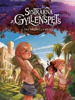 Systrarna Gyllenspets 6 - Det gåtfulla huset