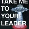 Take Me to Your Leader