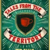 Tales from the Territory