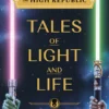 Tales of Light and Life (The High Republic)