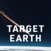 Target Earth - Meteorites, Asteroids, Comets, and Other Cosmic Intruders