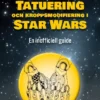 Tatuering och kroppsmodifiering i Star Wars - En inofficiell guide