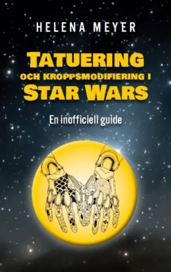 Tatuering och kroppsmodifiering i Star Wars - En inofficiell guide