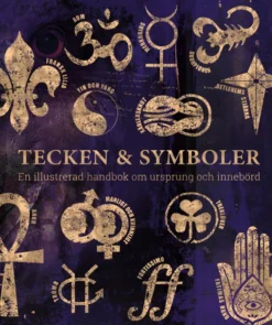 Tecken & symboler - en illustrerad handbok om ursprung & innebörd
