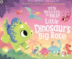 Ten Minutes to Bed: Little Dinosaur's Big Race