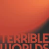 Terrible Worlds: Revolutions