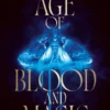 The Age of Blood and Magic