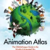 The Animation Atlas The Ghibliotheque Guide to the World of Animated Film