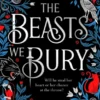 The Beasts We Bury
