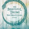 The Beautiful Thing That Awaits Us All