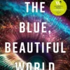 The Blue, Beautiful World