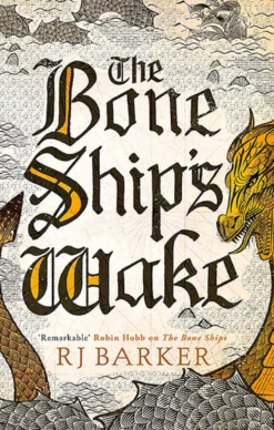 The Bone Ship's Wake