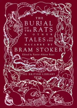 The Burial of the Rats : And Other Tales of the Macabre
