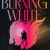 The Burning White