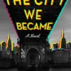 The City We Became
