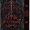 The Dark is Descending