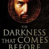 The Darkness That Comes Before