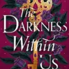 The Darkness Within Us