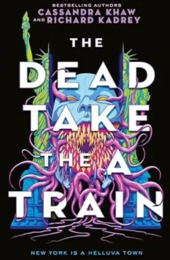 The Dead Take the A Train